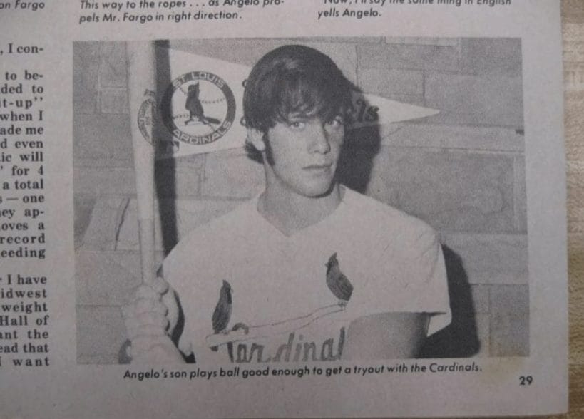 A young Randy Poffo signed to the St. Louis Cardinals organization after a free-agent open tryout. He was the only one who received a contract offer out of more than 200 who attended.