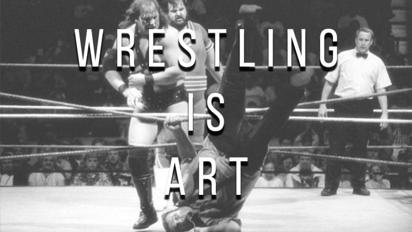 Wrestling is an art form | Design: JP Zarka, ProWrestlingStories.com