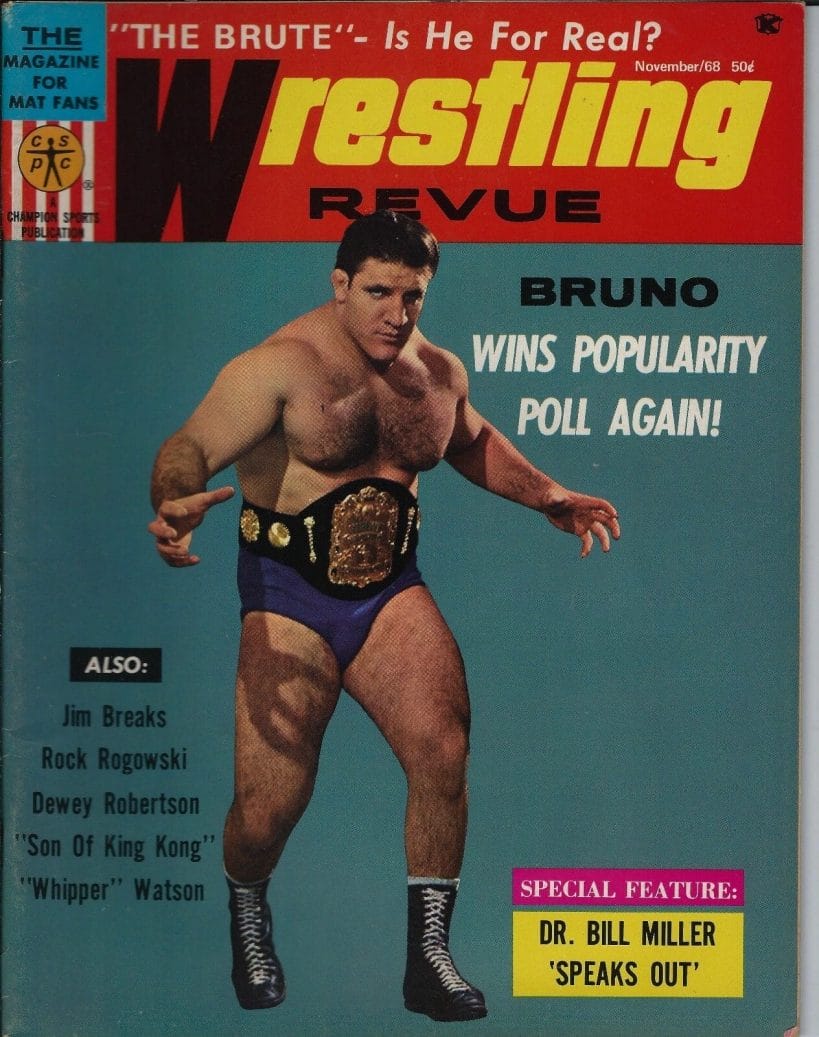Bruno Sammartino on the front cover of Wrestling Revue, November 1968. Wrestling Revue, just one of the many magazines I spent hours reading in my youth.