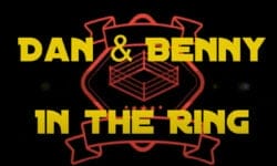 Dan & Benny In The Ring – A Recommended New Podcast